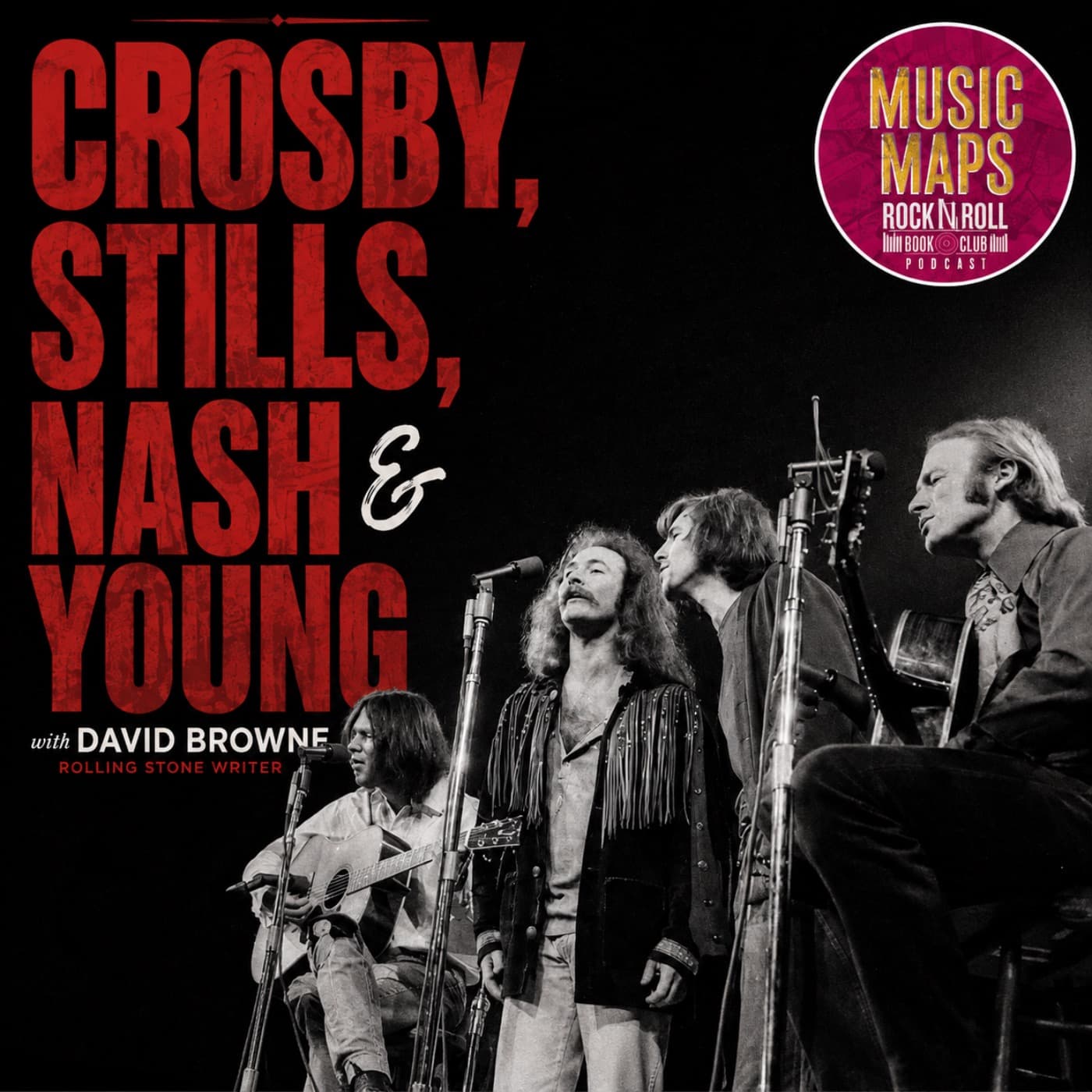 130 - Crosby, Stills, Nash & Young with Rolling Stone's David Browne